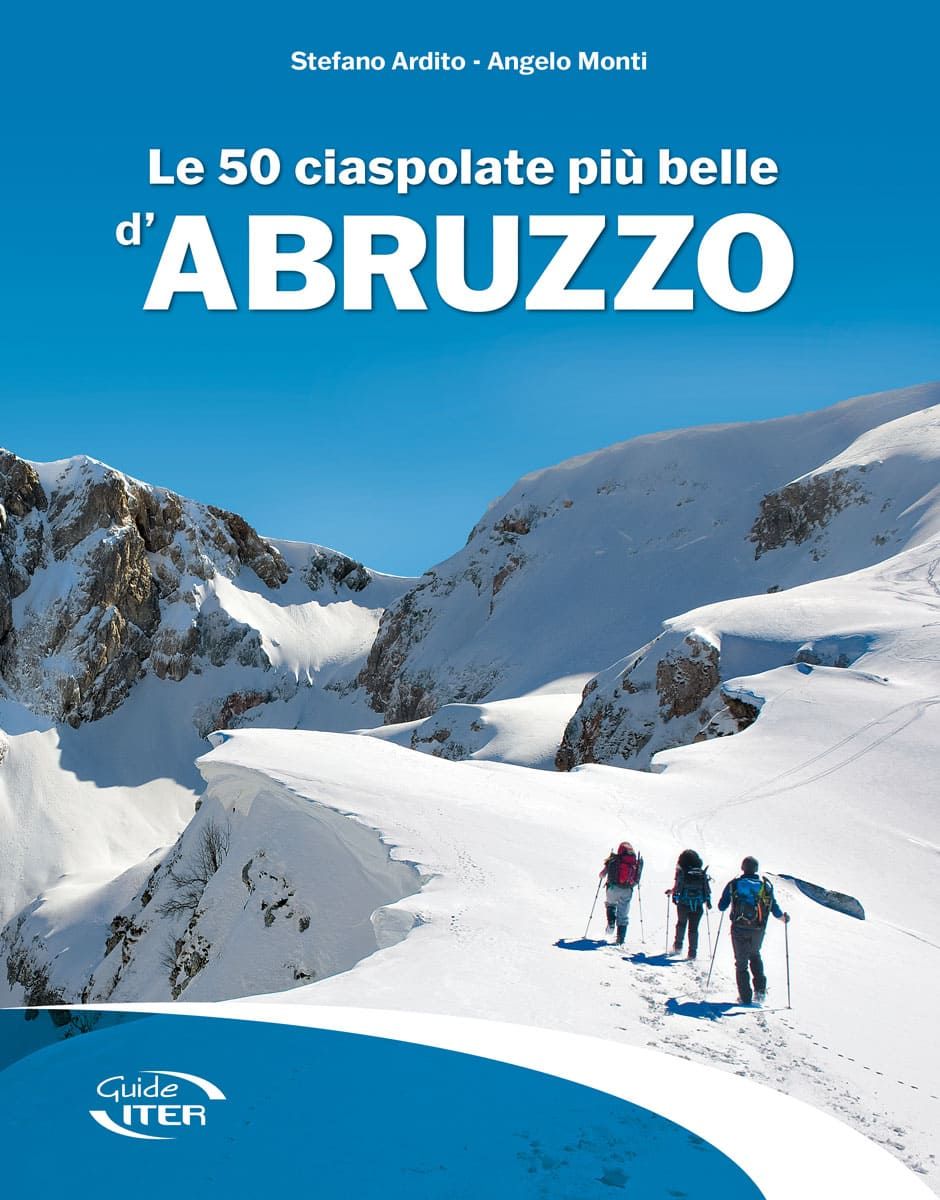 Le 50 ciaspolate più belle d’Abruzzo